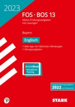 STARK Abiturprüfung FOS/BOS Bayern 2023 - Englisch 13. Klasse, m. 1 Buch, m. 1 Beilage