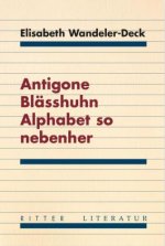 Antigone Blässhuhn Alphabet so nebenher