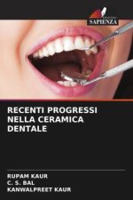 RECENTI PROGRESSI NELLA CERAMICA DENTALE