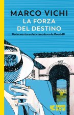 forza del destino. Un'indagine del commissario Bordelli