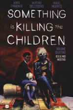 Something is killing the children