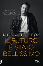 futuro è stato bellissimo. Considerazioni di un ottimista sulla mortalità