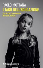 tabù dell'educazione. Su ciò che la pedagogia non vuol vedere