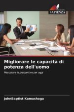 Migliorare le capacit? di potenza dell'uomo