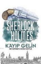 Kayip Gelin - Sherlock Holmes