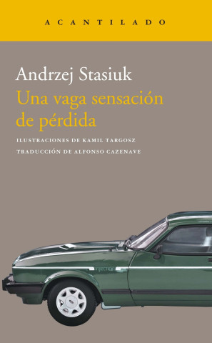 Una vaga sensación de pérdida (ANDRZEJ STASIUK)(Brožovaná)