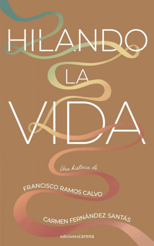 Hilando la vida