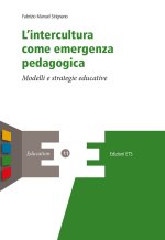 intercultura come emergenza pedagogica. Modelli e strategie educative