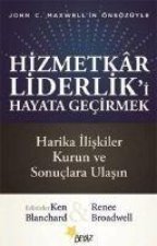 Hizmetkar Liderliki Hayata Gecirmek