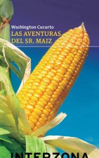 AVENTURAS DEL SEÑOR MAIZ,LAS