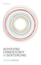 Achieving Consistency in Sentencing