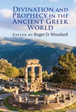 Divination and Prophecy in the Ancient Greek World