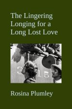 Lingering Longing For A Long Lost Love
