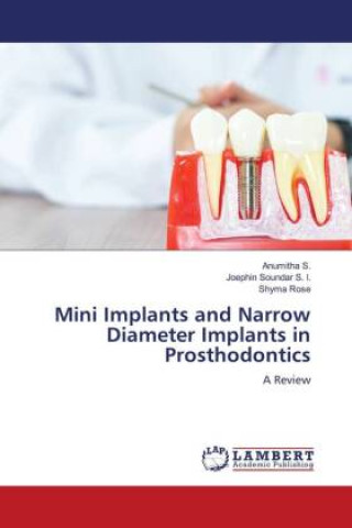 Mini Implants and Narrow Diameter Implants in Prosthodontics