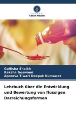 Lehrbuch über die Entwicklung und Bewertung von flüssigen Darreichungsformen
