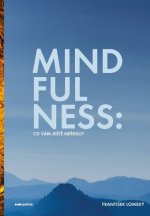 Mindfulness Co vám ještě neřekli?