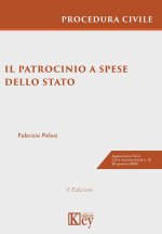 patrocinio a spese dello Stato nel processo civile. Guida pratica e casi giurisprudenziali
