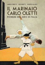 marinaio Carlo Oletti. Pioniere del judo in Italia