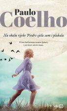 Na obalu rijeke Piedre sjela sam i plakala