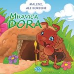 Maleni ali korisni - Mravica Dora