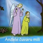 Anđele,čuvaru mili