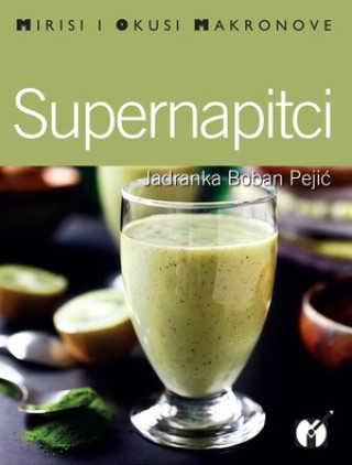 Supernapitci (Jadranka Boban Pejić)(Brožovaná)