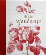 Naše vjenčanje