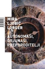 Autonomaši, orjunaši, preporoditelji