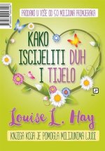 Kako iscijeliti duh i tijelo