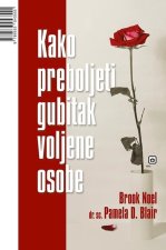 Kako preboljeti gubitak voljene osobe