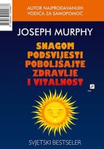 Snagom podsvijesti poboljšajte zdravlje i vitalnost