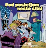 Calvin i Hobbes - Pod posteljom nešto slini