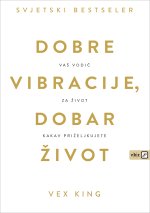 Dobre vibracije, dobar život