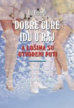 Dobre cure idu u raj, a lošima su otvoreni puti