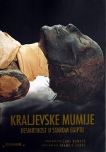 Kraljevske mumije, besmrtnost u starom Egiptu