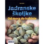 Jadranske školjke od mora do kuhinje