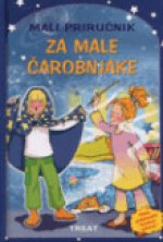 Mali priručnik za male čarobnjake