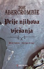 Prije njihova vješanja 1. zakon - knjiga druga