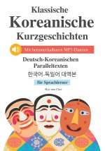 Klassische Korean Kurzgeschichten fur Sprachlerner