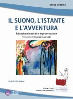 suono, l'istante e l'avventura. Educazione musicale e improvvisazione