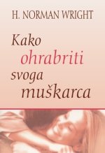 Kako ohrabriti svoga muškarca