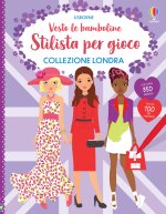 Collezione Londra. Stilista per gioco. Vesto le bamboline. Con adesivi