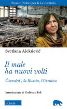 male ha nuovi volti. Černobyl', la Russia, l'Ucraina
