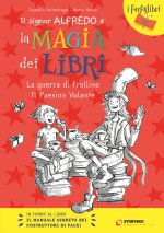 guerra di Frollino e il Paesino Volante. Il signor Alfredo e la magia dei libri