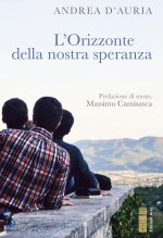 orizzonte della nostra speranza. Ascoltare, nel silenzio, la propria vocazione