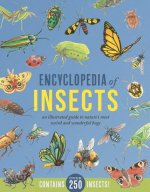 Encyclopedia of Insects: An Illustrated Guide to Nature's Most Weird and Wonderful Bugs - Contains Over 250 Insects!