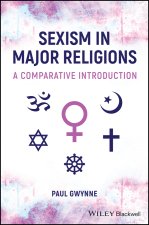 Sexism in Major Religions: A Comparative Introduct ion
