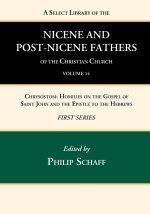 Select Library of the Nicene and Post-Nicene Fathers of the Christian Church, First Series, Volume 14