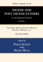 Select Library of the Nicene and Post-Nicene Fathers of the Christian Church, Second Series, Volume 3