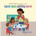 Adventures at Happy Faces Learning World